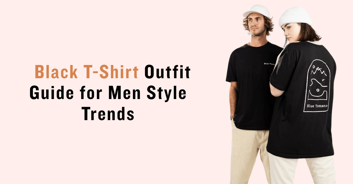 Men's black T-shirt outfit guide featuring stylish trends and tips