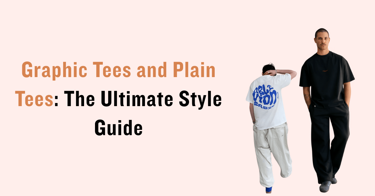 A visual guide to graphic and plain tees, offering style tips and outfit ideas for casual and trendy looks.